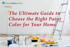 The Ultimate Guide to Choosing the Right Paint Colors for Your Home