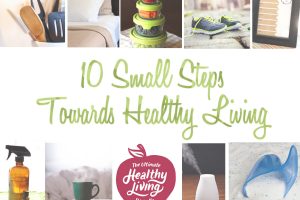 10 Simple Steps to Kickstart Your Healthy Living Journey