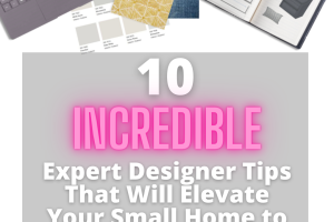 10 Expert Tips for Interior Designers to Elevate Their Projects