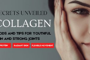 Collagen Unveiled: Secrets to a Healthy and Nourished Life