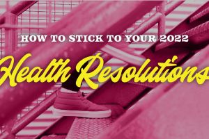 Health Resolutions That Actually Work in 2022