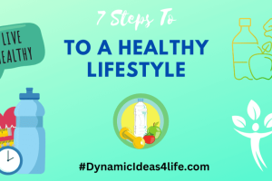 7 Steps to Embracing a Healthier Lifestyle from Now On