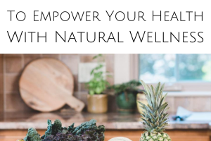 Empowering Health Choices with Natural Living