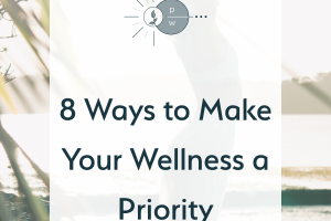 Prioritizing Wellness: Tips for Making Healthier Decisions