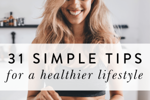 Making Wellness a Priority: Tips for Simply Healthy Living