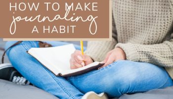 Creating Habits for a Healthier Life: The Role of Journaling