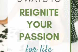 Reignite Your Passion for Healthy Living and Thrive