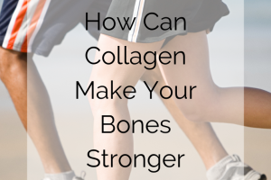 From Smooth Skin to Strong Bones: How Collagen Can Transform Your Health