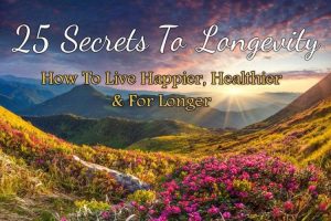 Unlocking the Secrets of Longevity: Tips for Living a Healthy Life