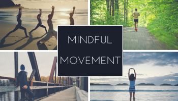 Mindful Movement: A Pillar of Healthy Living