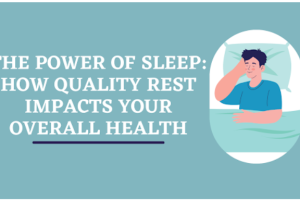 The Power of Sleep: How Rest Impacts Your Health