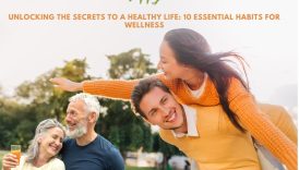 Unlocking the Secrets to a Healthy and Happy Life  