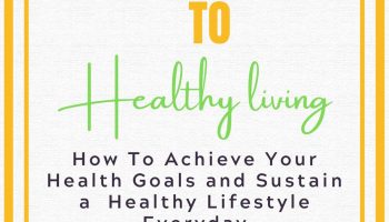 Healthy Living Made Simple: Practical Tips for Success